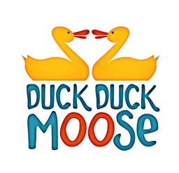 Duck Duck Moose