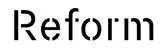 Reform