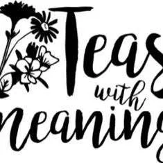 Teas With Meaning