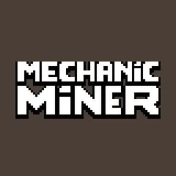 Mechanic Miner