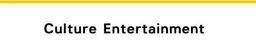 Culture Entertainment