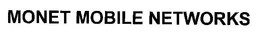 Monet Mobile Networks