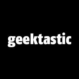 Geektastic