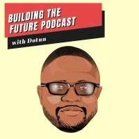 Building the Future Podcast