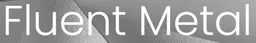 Fluent Metal