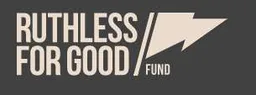Ruthless for Good Fund