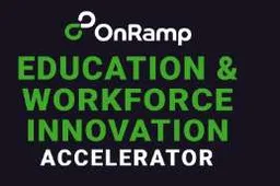OnRamp Education & Workforce Innovation Accelerator