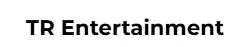 TR Entertainment