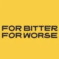For Bitter For Worse