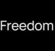Freedom