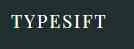 Typesift